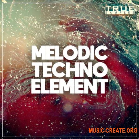 True Samples Melodic Techno Element (WAV MiDi SPiRE) - сэмплы Techno True Samples Melodic Techno Element (WAV MiDi SPiRE) - сэмплы Techno
