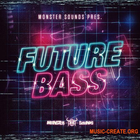 Monster Sounds Present Future Bass (WAV REX) - сэмплы Future Bass
