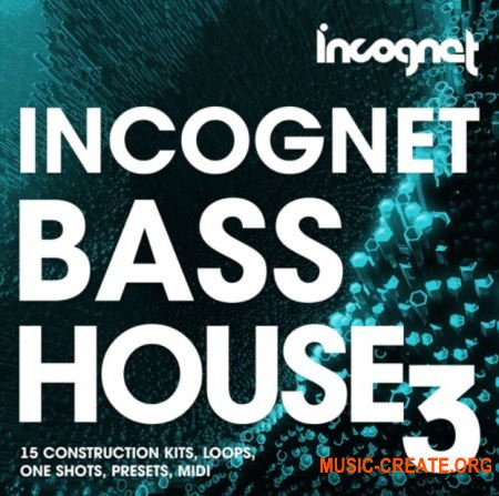 Incognet Bass House Vol.3 (MULTiFORMAT) - сэмплы Bass House Incognet Bass House Vol.3 (MULTiFORMAT) - сэмплы Bass House