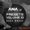 Sonic Academy ANA 2 Presets Vol 10 Bass House (ANA 2 Presets) Sonic Academy ANA 2 Presets Vol 10 Bass House (ANA 2 Presets)