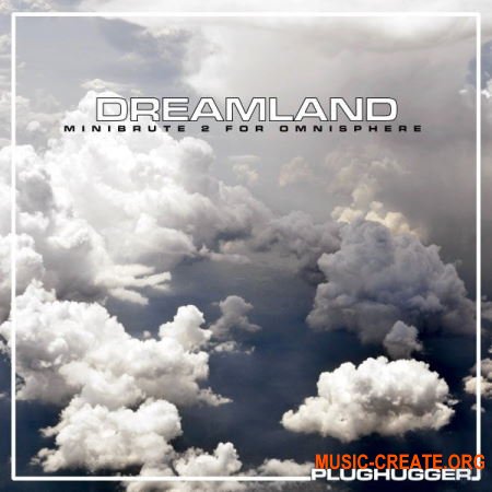 Plughugger Dreamland for Omnisphere 2.5 Plughugger Dreamland for Omnisphere 2.5