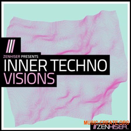 Zenhiser Inner Techno Visions (WAV MIDI) - сэмплы Techno