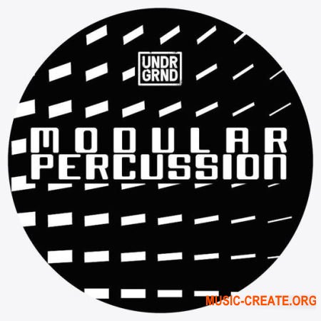 UNDRGRND Sounds Modular Percussion (WAV) - сэмплы перкуссии UNDRGRND Sounds Modular Percussion (WAV) - сэмплы перкуссии