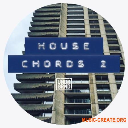 UNDRGRND Sounds House Chords 2 (MULTiFORMAT) - сэмплы House, Deep House