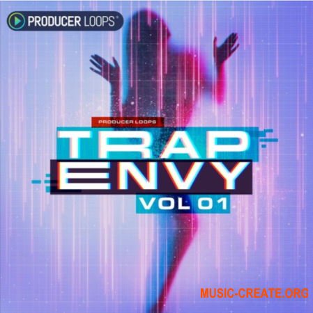 Producer Loops Trap Envy Vol 1 (MULTiFORMAT) - сэмплы Trap Producer Loops Trap Envy Vol 1 (MULTiFORMAT) - сэмплы Trap