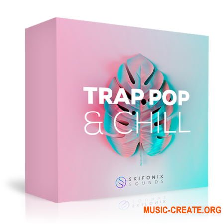 Skifonix Sounds Trap Pop And Chill (WAV MiDi SERUM) - сэмплы Trap Pop Skifonix Sounds Trap Pop And Chill (WAV MiDi SERUM) - сэмплы Trap Pop