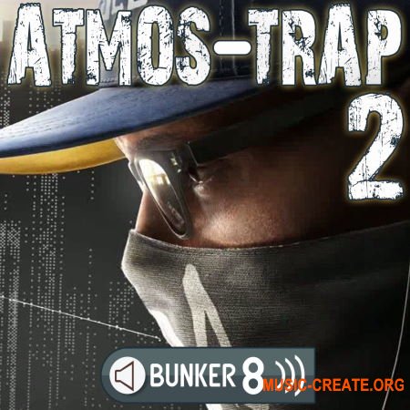 Bunker 8 Digital Labs Atmos Trap 2 (MULTiFORMAT) - сэмплы Trap