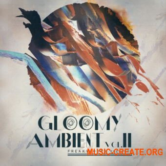 Freaky Loops Gloomy Ambient Vol 2 (WAV) - сэмплы Ambient