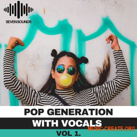 Seven Sounds Pop Generation With Vocals (WAV MiDi SYNTH PRESETS) - сэмплы Pop