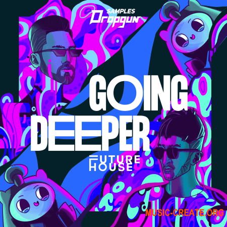Dropgun Samples Going Deeper: Future House (WAV) - сэмплы Future House