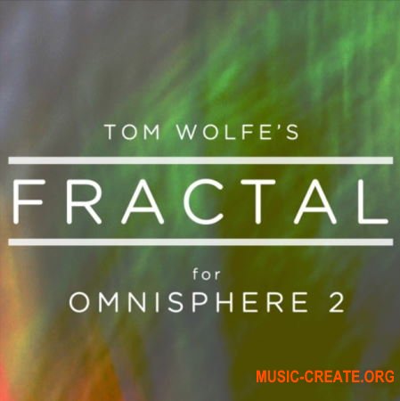 Tom Wolfe Fractal (Omnisphere 2) Tom Wolfe Fractal (Omnisphere 2)