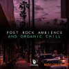Komorebi Audio Post Rock Ambience And Organic Chill (WAV) - сэмплы Ambient, Post Rock, Future Garage, LoFi Hip Hop Komorebi Audio Post Rock Ambience And Organic Chill (WAV) - сэмплы Ambient, Post Rock, Future Garage, LoFi Hip Hop