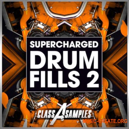 Class A Samples Supercharged Drum Fills Vol.2 (WAV) - сэмплы драм филлов