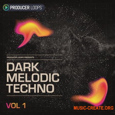 Producer Loops Dark Melodic Techno Vol 1 (WAV) - сэмплы Techno