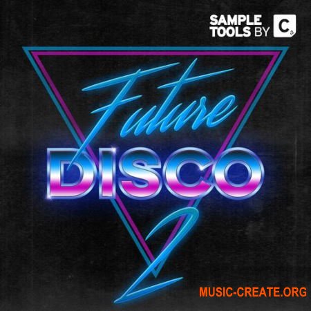 Sample Tools by Cr2 Future Disco 2 (WAV) - сэмплы Disco House, Funky House