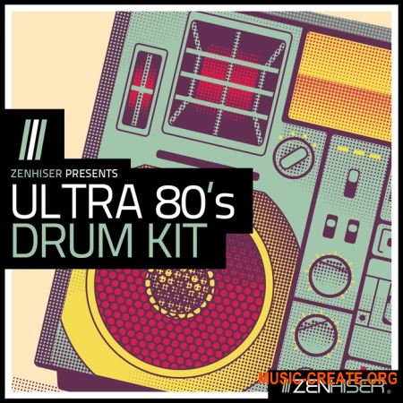 Zenhiser Ultra 80's Drum Kit (WAV) - драм сэмплы Zenhiser Ultra 80's Drum Kit (WAV) - драм сэмплы