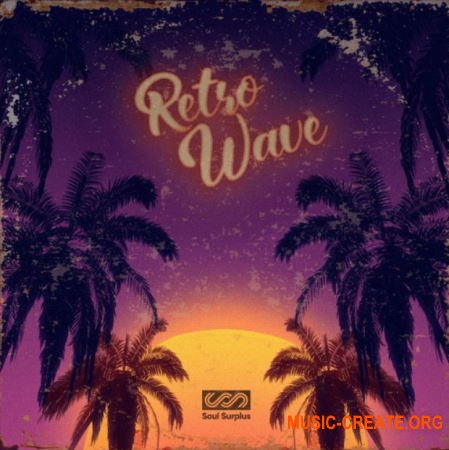 Soul Surplus Retro Wave (WAV) - сэмплы Hip Hop, Rap
