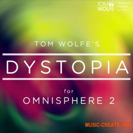 Tom Wolfe Dystopia (Omnisphere 2)