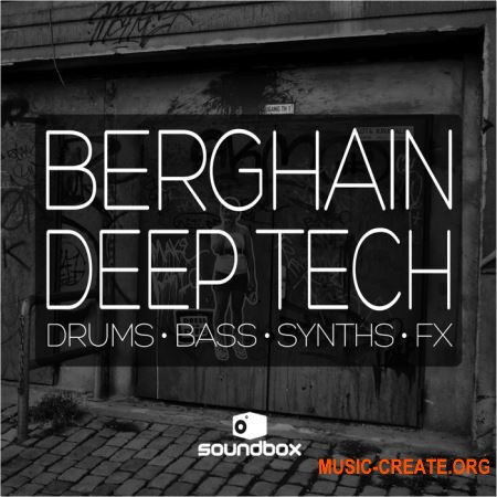 Soundbox Berghain Deep Tech (WAV) - сэмплы Tech House Soundbox Berghain Deep Tech (WAV) - сэмплы Tech House