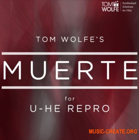 Tom Wolfe Muerte (U-he Repro presets)