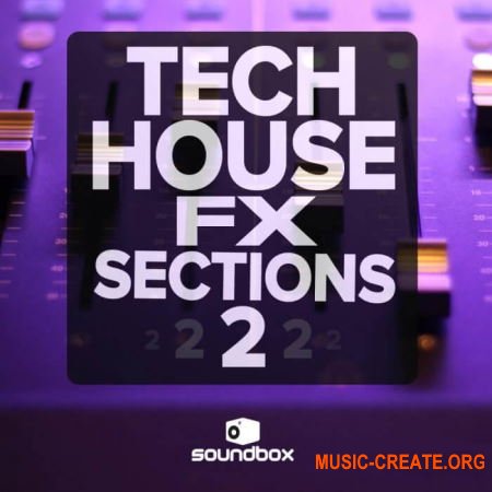 Soundbox Tech House Fx Sections 2 (WAV) - звуковые эффекты Soundbox Tech House Fx Sections 2 (WAV) - звуковые эффекты