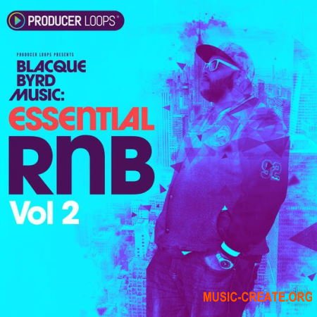 Producer Loops Blacque Byrd Music Essential RnB Vol 2 (MULTiFORMAT) - сэмплы RnB