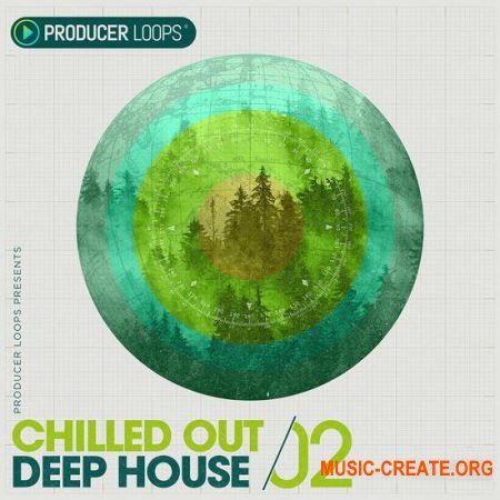 Producer Loops Chilled Out Deep House Vol 2 (MULTiFORMAT) - сэмплы Deep House Producer Loops Chilled Out Deep House Vol 2 (MULTiFORMAT) - сэмплы Deep House