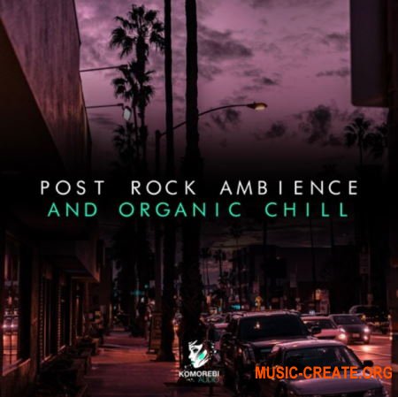 Komorebi Audio Post Rock Ambience And Organic Chill (WAV)