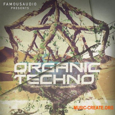 Famous Audio Organic Techno (WAV) - сэмплы Techno