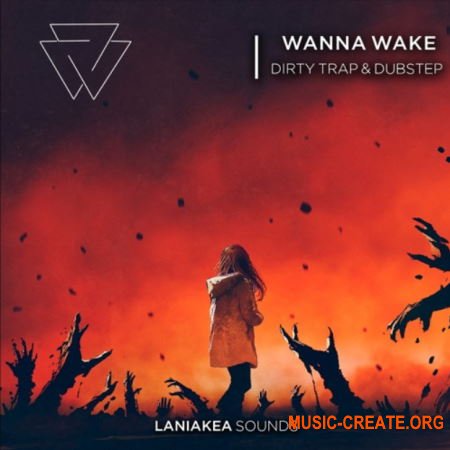 Laniakea Sounds Wanna Wake Dirty Trap & Dubstep (WAV) - сэмплы Dirty Trap, Dubstep