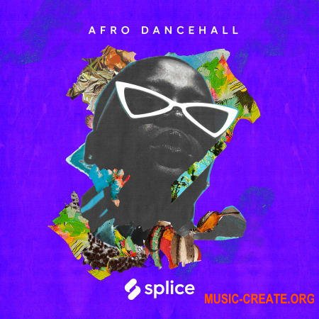Splice Sessions Afro Dancehall with Iss 814 (MULTiFORMAT) - сэмплы Dancehall