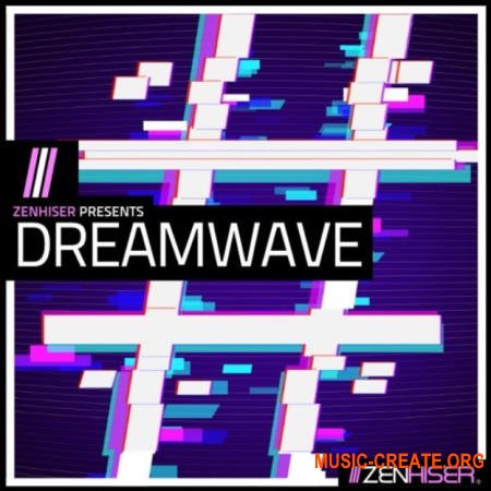 Zenhiser Dreamwave (MULTiFORMAT) - сэмплы Retro