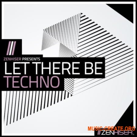 Zenhiser Let There Be Techno (MULTiFORMAT) - сэмплы Techno