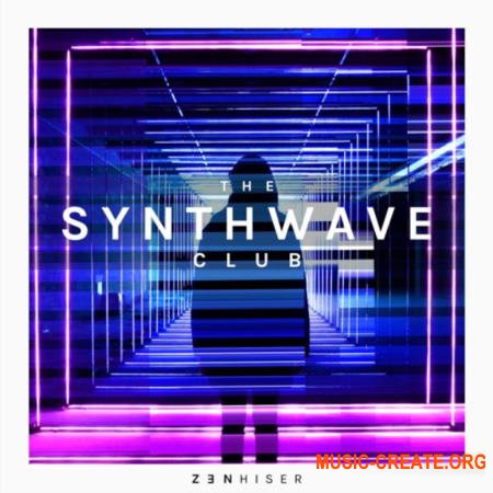 Zenhiser The Synthwave Club (MULTiFORMAT) - сэмплы Synthwave