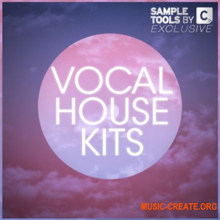 Sample Tools By Cr2 Vocal House Kits (WAV MiDi) - вокальные сэмплы Sample Tools By Cr2 Vocal House Kits (WAV MiDi) - вокальные сэмплы