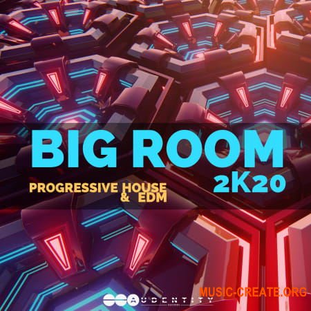 Audentity Records Big Room 2k20 (WAV SERUM SPiRE) - сэмплы Progressive House, EDM