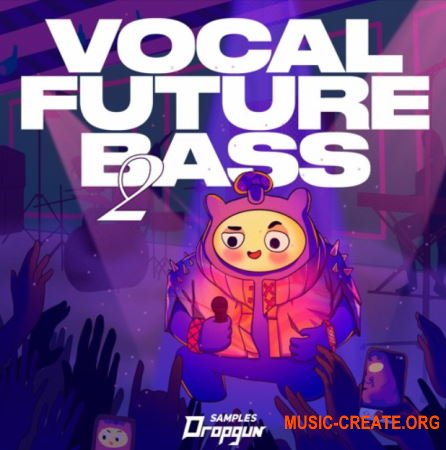 Dropgun Samples Vocal Future Bass 2 (WAV SERUM MASSiVE SYLENTH1) - вокальные сэмплы, Future Bass