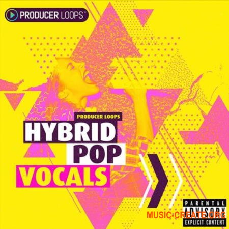 Producer Loops Hybrid Pop Vocals Vol 1 (MULTiFORMAT) - вокальные сэмплы