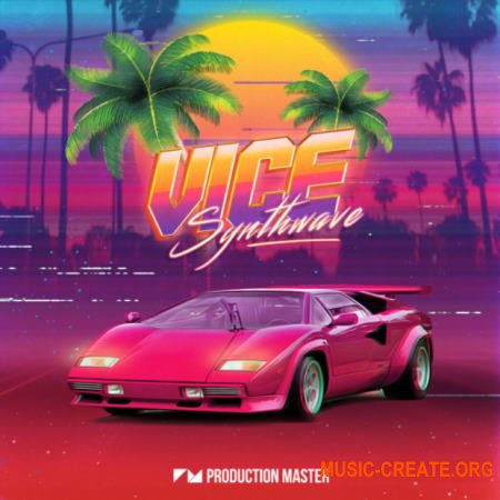 Production Master Vice Synthwave (WAV) - сэмплы Synthwave