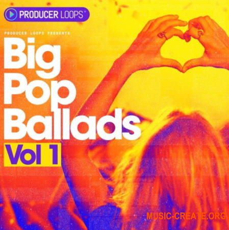 Producer Loops Big Pop Ballads Vol 1 (WAV) - сэмплы Pop