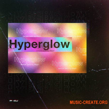 Splice Sounds ALEPH Hyperglow (WAV) - сэмплы Electronic, Leftfield Bass
