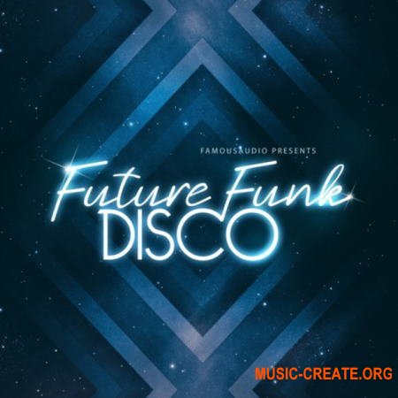 Famous Audio Future Funk And Disco (WAV) - сэмплы Future Funk, Disco