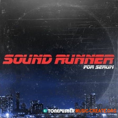 Tonepusher Sound Runner (Serum presets)