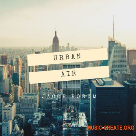Jacob Borum Urban Air Vol.3 (WAV) - сэмплы Hip Hop