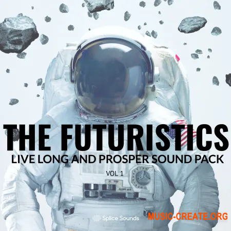 Splice The Futuristics Live Long and Prosper Sound Pack (WAV) - сэмплы Pop