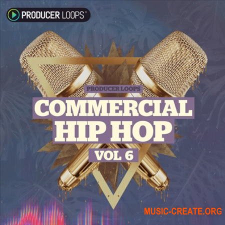 Producer Loops Commercial Hip Hop Vol 6 (WAV) - сэмплы Hip Hop