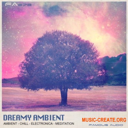 Famous Audio Dreamy Ambient (WAV) - сэмплы Ambient