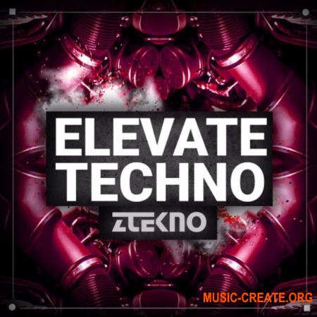 ZTEKNO Elevate Techno (WAV) - сэмплы Techno