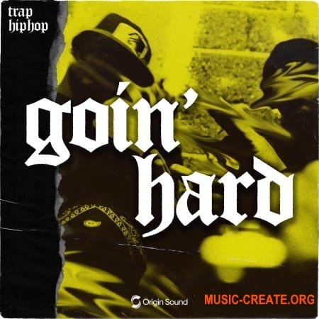 Origin Sound Goin Hard (WAV) - сэмплы Trap, Hip Hop