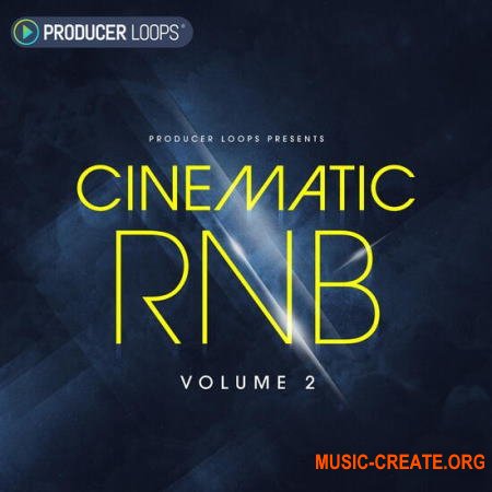 Producer Loops Cinematic RnB Vol 2 (MULTiFORMAT) - сэмплы Future RnB, Soul